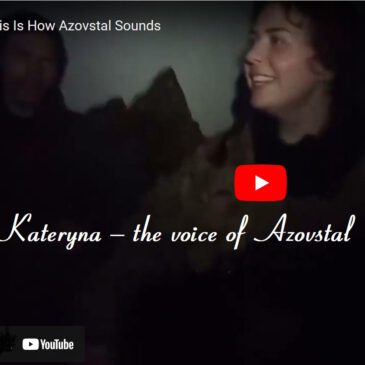 Kateryna – the voice of Azovstal